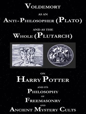 cover image of Voldemort as an Anti-Philosopher (Plato) and as the Whole (Plutarch)